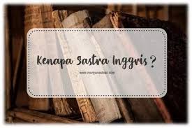 Jurusan Favorit Anak Muda: Kenapa Banyak yang Pilih Sastra Inggris